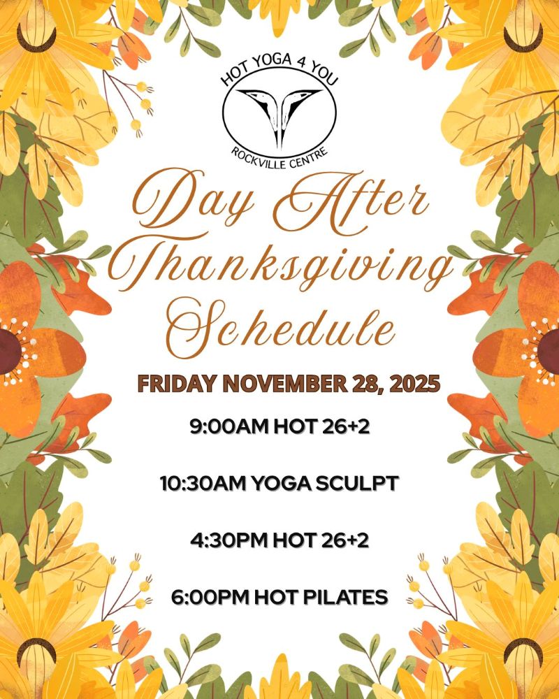 Hot Yoga 4 You - RVC - Day After Thanksgiving Schedule