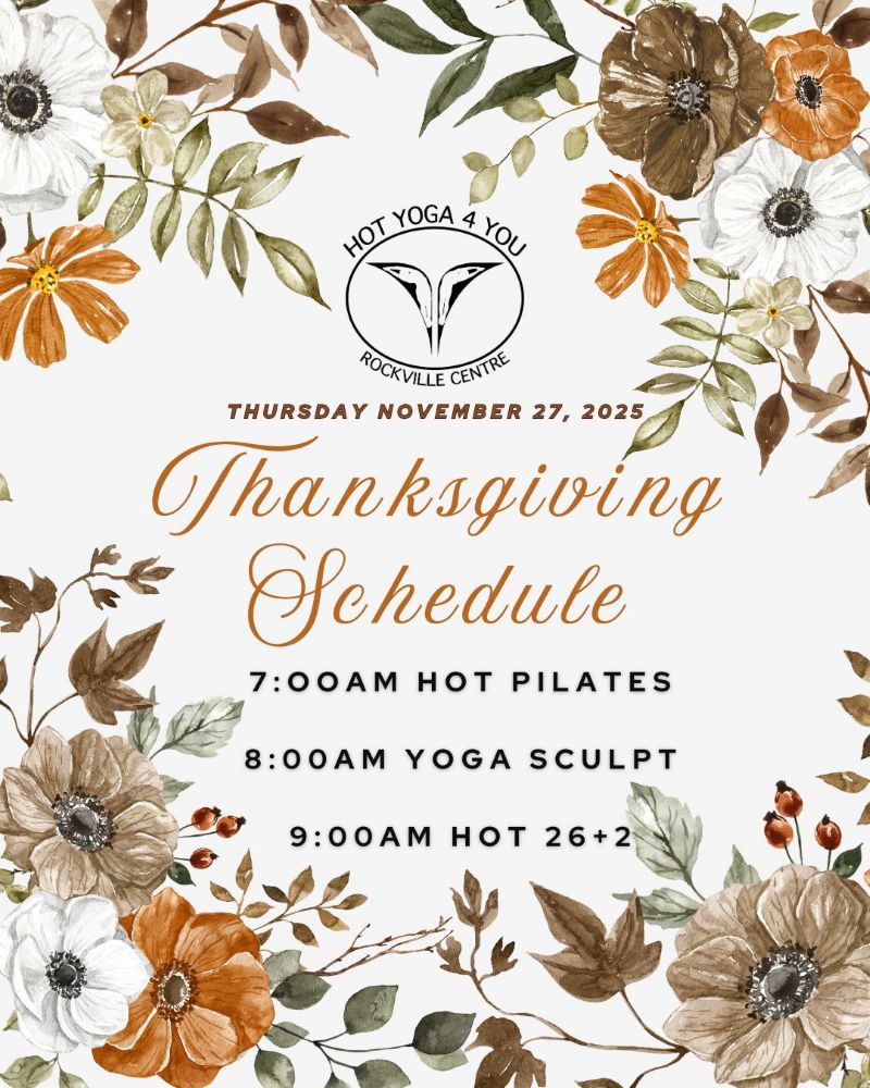 Hot Yoga 4 You - RVC - Thanksgiving Schedule
